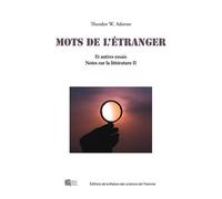 Mots De L'étranger Et Autres Essais - Notes Sur La Littérature Ii