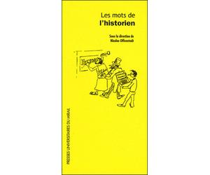 Mots de l'historien - Nicolas Offenstadt - Presses Universitaires Du Midi - broché - Essai