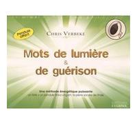Mots de lumière & de guérison Chris Verbeke (Auteur)