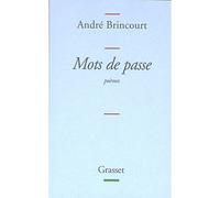 Mots de passe - André Brincourt - Grasset - broché - Poésie