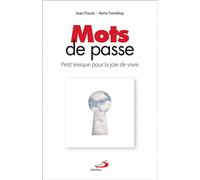 Mots de passe Petit lexique pour la joie de vivre - R. Proulx - Mediaspaul Qc - broché - Essai