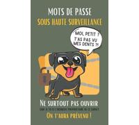 MOTS DE PASSE sous HAUTE SURVEILLANCE "Moi, Petit ?": Carnet MOTS DE PASSE INTERNET alphabétique - Très pratique pour ne plus oublier ses codes - Format poche 12.7 cm x 20.32 cm