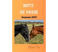 MOTS DE PASSE: Soyons ZEN