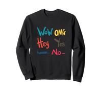 Mots de réaction Expressive drôles et décontractés au Quotidien Sweatshirt
