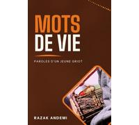 mots de vie: Paroles d'un jeune griot
