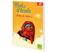 Mots D'école, J'apprends À Lire Au Cp Cycle 2 - Fichier De L'élève 1