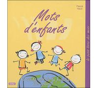 Mots d'enfants 500 phrases tendres et amusantes - NAUD-P - City - broché - Anthologie