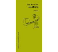 Mots des élections - Paul Bacot - Presses Universitaires Du Midi - broché - Essai