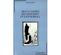 Mots d'esprit, inconscient et événement - - Max Kohn - L'harmattan - Livre