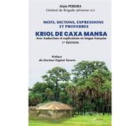 Mots, dictions, expressions et proverbes Kriol de Caxa Mansa Avec traduction et explications en langue française - Alain Pereira - L'harmattan - broché - Essai
