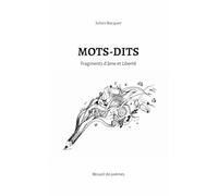 Mots-Dits: Fragments d'âme et Liberté