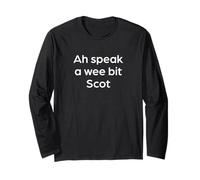Mots écossais Amusants « I Speak a Little Scots » Manche Longue