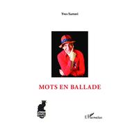 Mots en ballade - Yves Sartori - L'harmattan - broché - Essai