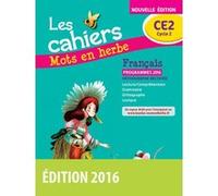 Mots en herbe Français CE2 2016 Cahier élève Armelle Vautrot (Directeur éditorial), Collectif (Auteur)
