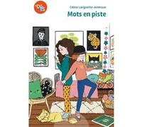 Mots en piste LAVIGNETTE-AMMOUN CE (Auteur), Céline Lavignette-Ammoun (Auteur)