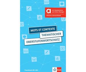 Mots et contexte - Hybride Ausgabe allango: Thematischer Oberstufenwortschatz Französisch (B1+/B2), 4. aktualisierte erweiterte Ausgabe. Buch mit ... inklusive Lizenzschlüssel allango (24 Monate)