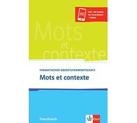 Mots et contexte - Neubearbeitung: Thematischer Oberstufenwortschatz Französisch mit 160 Audio-Downloads