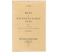Mots Et Dictionnaires, 1798-1878 - Tome 11, Vacance-Zut, Supplément