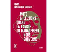 Mots et illusions : quand la langue du management nous gouverne