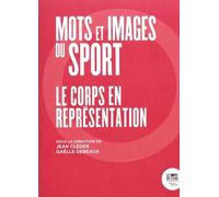 Mots et images du sport: Le corps en représentation
