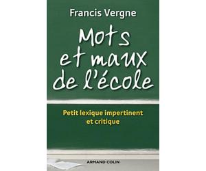 Mots et maux de l'école: Petit lexique impertinent et critique