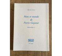 Mots et monde de Pierre Guyotat. Matériologies 2