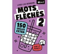 Mots fléchés 2 sur le pouce: 150 grilles extra