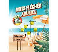 Mots Fléchés Adultes Challenge - Niveau 3: Un défi équilibré avec 50 grilles modérées pour les joueurs confirmés.