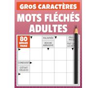 Mots Fléchés Adultes Facile: Jeux de lettres faciles à compléter | 80 exercices ludiques avec solutions