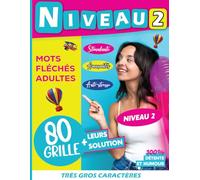 Mots Fléchés Adultes Niveau 2: TRES GROS CARACTERES | 80 Grilles | Stimulant, amusant et anti-stress Meilleure Idée cadeau original