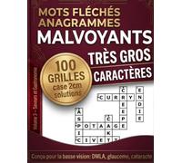 Mots Fléchés Anagrammes Malvoyants Très Gros Caractères: Volume 3 - Saveurs et Gastronomie | 100 grilles à grandes cases conçues pour la basse vision ... cataracte) | Mots courts, solutions incluses