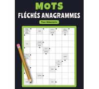Mots Fléchés Anagrammes - Pour Débutants: 50 Jeux Ludiques pour Apprendre et S’Amuser | Avec Solutions