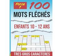 Mots Fléchés Enfants 10-12 ans: TRES GROS CARACTERES | Adultes Niveau - Force 1 | Plus de 900 mots | Stimulant, amusant et anti-stress. Idée cadeau original.