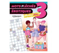 Mots fléchés érotiques - Et autres jeux impertinents Tome 3