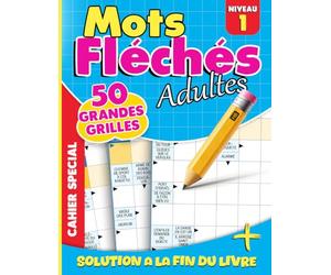 Mots Fléchés Force 1: Défis Intellectuels Pour Stimuler Votre Esprit Et Amuser Vos Neurones!