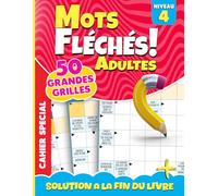 Mots Fléchés Niveau 4: 50 Grilles Corsées pour Experts - Série Cerveau - Le niveau ultime pour les fans de jeux de lettres