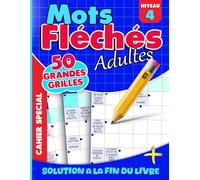 Mots Fléchés Niveau 4: 50 Puzzles de Niveau 1 Idéaux pour les Nouveaux Joueurs