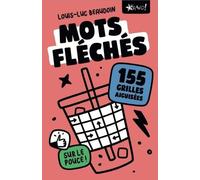 Mots Fléchés Sur Le Pouce ! - 155 Grilles Aiguisées