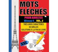 Mots Fléchés XXL Niveau 4 - Vol. 2: Grilles expertes en très gros caractères pour adultes et séniors | 50 puzzles XXL complexes avec solutions