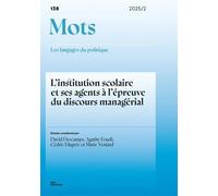 Mots. les langages du politique, no 138/2025. l'institution scolaire