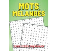 Mots mélangés | Avec mots mystères: détente et réflexion en toute sérénité ! | avec solutions | pour les amateurs de mots mêlés | idée cadeau | développement intellectuel