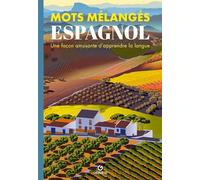 Mots mélangés - Espagnol: Une façon amusante d'apprendre la langue