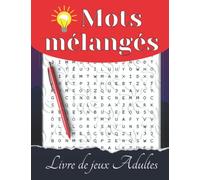 Mots mélangés - Livre de jeux Adultes: travaillez votre concentration juste en vous amusant | Idéal cadeau