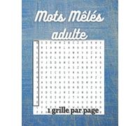 Mots Mêlés: 100 grilles Gros caractères adulte