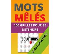 Mots Mêlés 100 Grilles Pour Se Détendre + Solutions Gros Caractères: Livre De Réflexion Cahier De Poche Pour Enfants, Adolescents | Sur Les Thèmes ... Fleurs, Etc.| 127 Pages 17,78 x 25,4 Cm