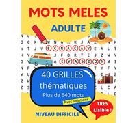 MOTS MELES adulte | 40 grilles thématiques: Plus de 640 mots cachés | Niveau difficile