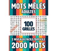 Mots Meles Adultes 100 Grilles 2000 Mots: Mots Caches Grand Format 2 NIVEAUX FACILE/DIFFICILE Gros Caracteres avec Solutions