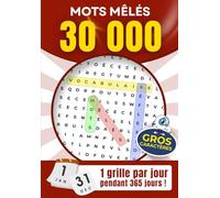 Mots Mêlés Adultes - 30 000 Mots à Découvrir - 365 Grilles XXL - Gros Caractères - Grand Format - Jeu Cérébral de Détente pour Adultes & Seniors: 1 ... Idéal pour se détendre et stimuler la mémoire