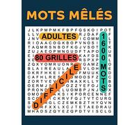 Mots Meles Adultes 80 Grilles 1600 Mots: Mots Caches Grand Format NIVEAU DIFFICILE Gros Caracteres avec Solutions