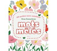 Mots Mêlés Adultes Gros Caractères Seniors: Livre d'Activité pour Adultes, 100 Grilles avec Solutions, 2000 Mots | Volume 3